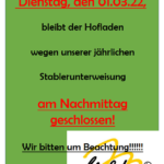 Am Dienstag, den 01.03.2022, bleibt der Hofladen wegen unserer jährlichen Staplerunterweisung am Nachmittag geschlossen! Wir bitten um Beachtung! Ihr Hofladen Melder